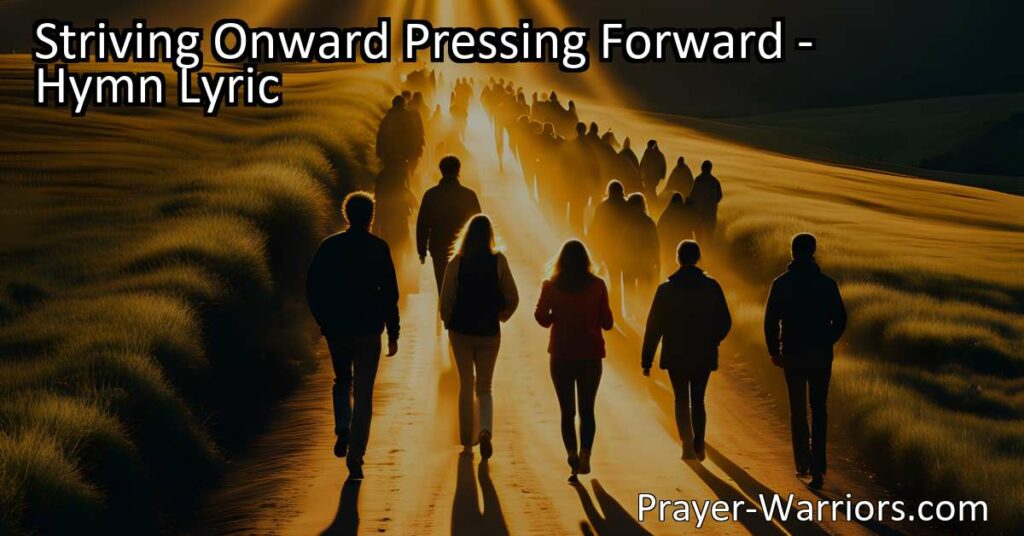 "Striving Onward Pressing Forward: Persevere