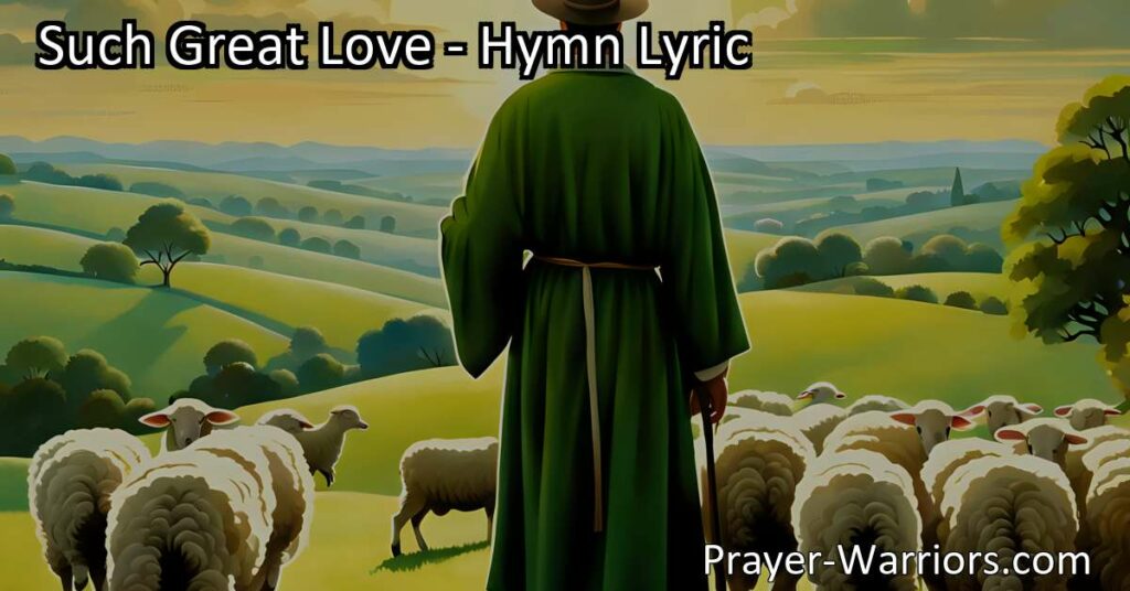 Find solace and guidance in the hymn "Like a Shepherd He Will Tend His Flock." Discover the boundless love and care our Shepherd has for us. Such Great Love awaits you.