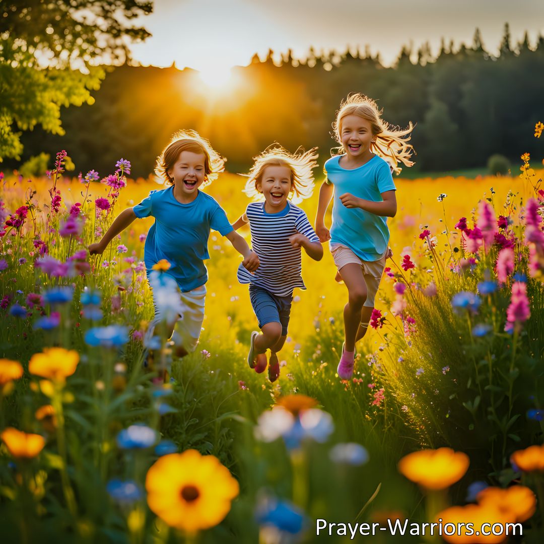 Freely Shareable Hymn Inspired Image Experience the Joy and Innocence of Sunny Days of Childhood
 Cherish the carefree laughter and wonder-filled moments of youth. Embrace the transition into adulthood, carrying the lessons learned and creating a fulfilling life.