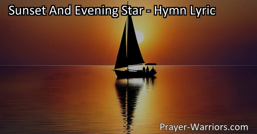 Experience the beauty of life's journey with "Sunset And Evening Star." Embrace the serenity of each sunset and find hope in the guiding presence that awaits when you cross the bar. Discover the universal message of this hymn and cherish the moments of reflection and peace.