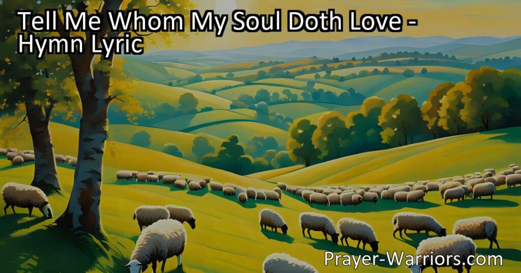 Seeking solace in God's flock. "Tell Me Whom My Soul Doth Love" explores finding shelter