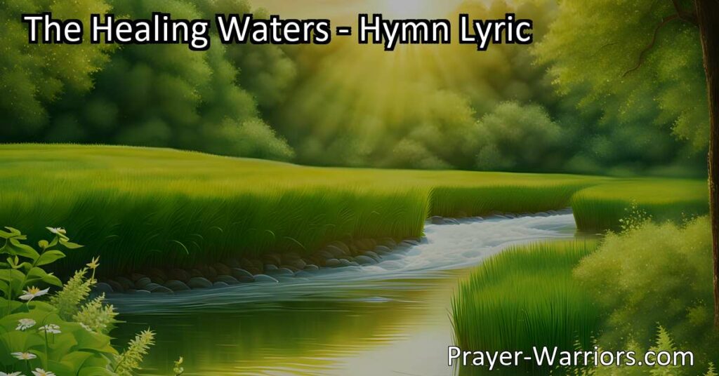 Discover the joy and peace of The Healing Waters