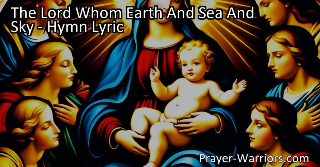 Discover the profound mystery of the divine motherhood in "The Lord Whom Earth And Sea And Sky Adore and Magnify" hymn. Reflect on the Virgin Birth and the love God has for us as we honor and appreciate the gift of motherhood.