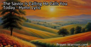 Answer His Call Today! Experience the love and forgiveness of the Savior as He calls you to enter into His embrace. Don't wait