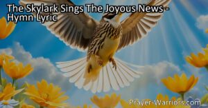 Experience the joy of spring with The Skylark Sings the Joyous News hymn. Celebrate the arrival of sunny days and share the blessings of the season. Join the Skylark girls in spreading joy and gratitude.