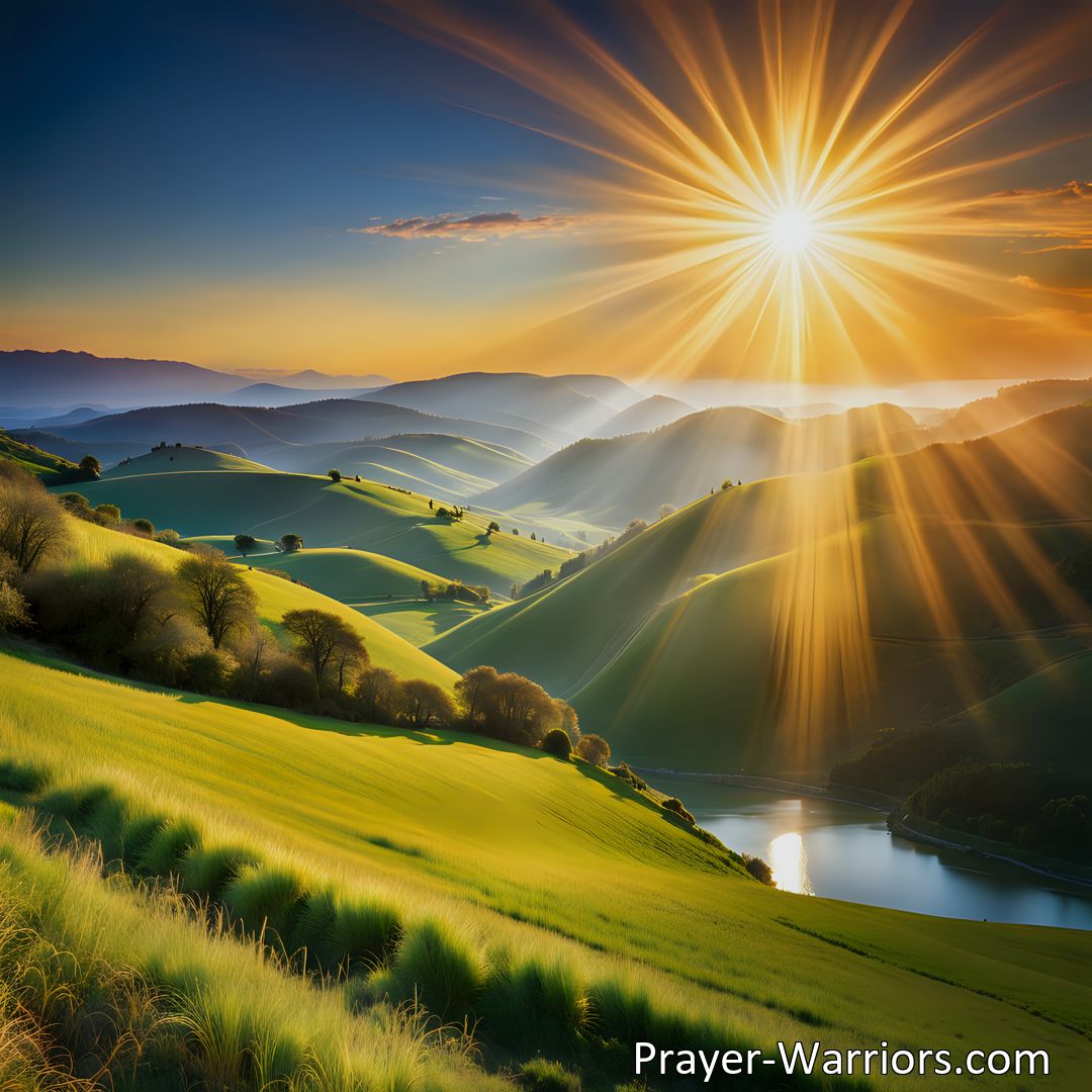 Freely Shareable Hymn Inspired Image Join us in celebrating the beauty and power of the rising sun in the East. Discover the joy, light, and wisdom it brings to our world. Rise and shine with the sun each day.