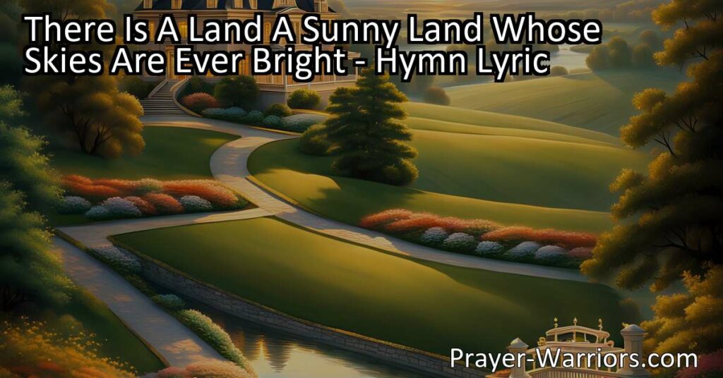 Experience the beauty and serenity of a sunny land where troubles fade away and the light of the Saviour guides our path. Find hope and comfort in this inspiring hymn.