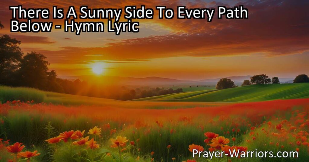 "Discover the sunny side to every path in life. Find joy