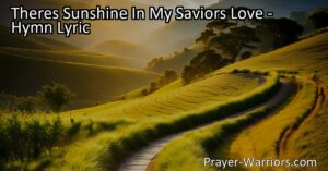 Experience the Sunshine in My Savior's Love: Radiant