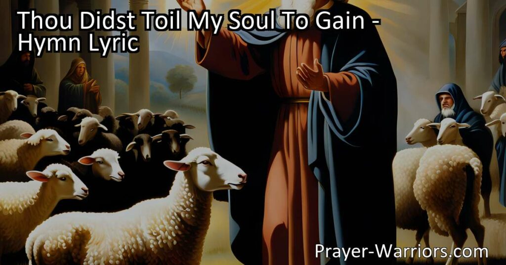 Experience the profound love and mercy of Jesus in the hymn "Thou Didst Toil My Soul to Gain." Discover forgiveness