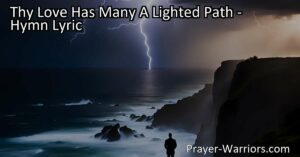 Find solace and guidance in the lighted paths of God's love. Navigate life's storms with unwavering faith