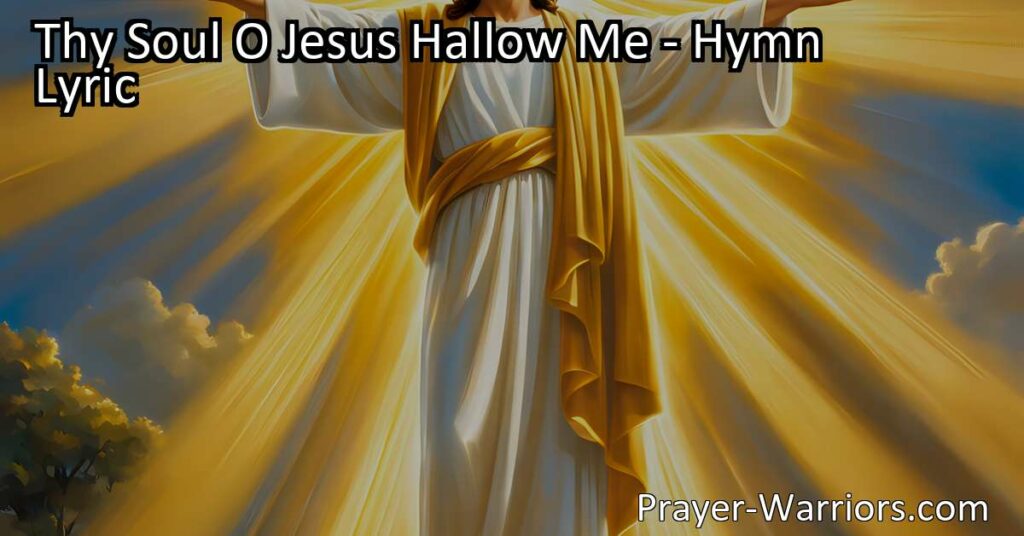Discover the healing and strength found in Jesus' presence with the hymn "Thy Soul O Jesus