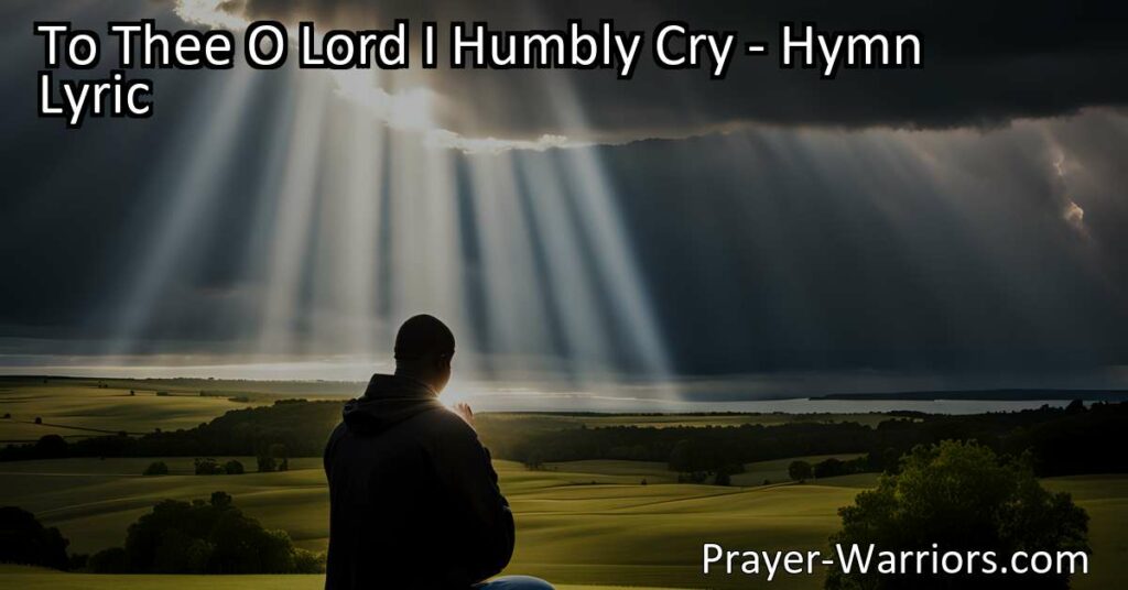 Find Strength in Times of Distress with "To Thee O Lord I Humbly Cry" Hymn. Turn to God for solace and support in moments of hardship and find hope in His deliverance.