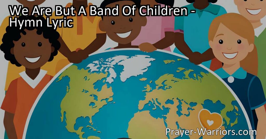 We Are But A Band Of Children: Spreading Love and Hope as Young Missionaries - Join us in our mission to bring light and salvation to children across the sea. Let's make a difference together as young missionaries.