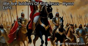 "We Are Soldiers Of King Jesus" - Embracing faith