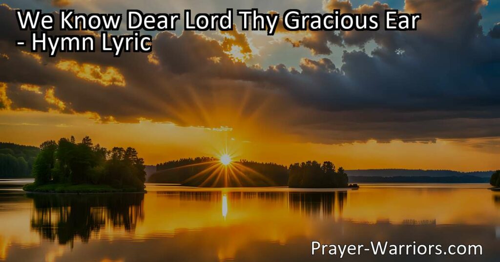 Experience the comfort of knowing that God listens to your prayers. Approach His throne of grace with confidence