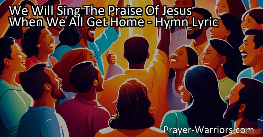 Experience the joy and anticipation of being reunited with Jesus in our heavenly home. Find hope and comfort in the promise of freedom from trials and the glory of our precious Savior. Join in the collective praise and adoration when we all get home.