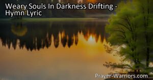 Discover Perfect Rest in the Arms of the Savior - Weary Souls In Darkness Drifting. Find solace and hope amidst weariness and sorrow. Seek refuge in the Savior and experience endless joy and peace.