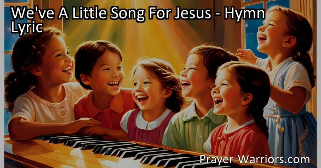 Discover a heartwarming hymn of love and devotion titled "We've A Little Song For Jesus." Join us as we explore the powerful message behind this hymn
