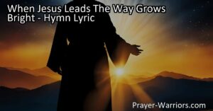 Discover how When Jesus Leads The Way