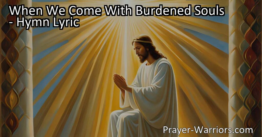 Discover the power of prayer when we come with burdened souls. Join us in seeking peace