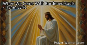 Discover the power of prayer when we come with burdened souls. Join us in seeking peace