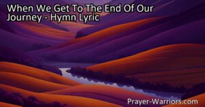 Discover what truly matters in life when we reach the end of our journey. Explore the significance of faith and relationships in this reflective hymn.