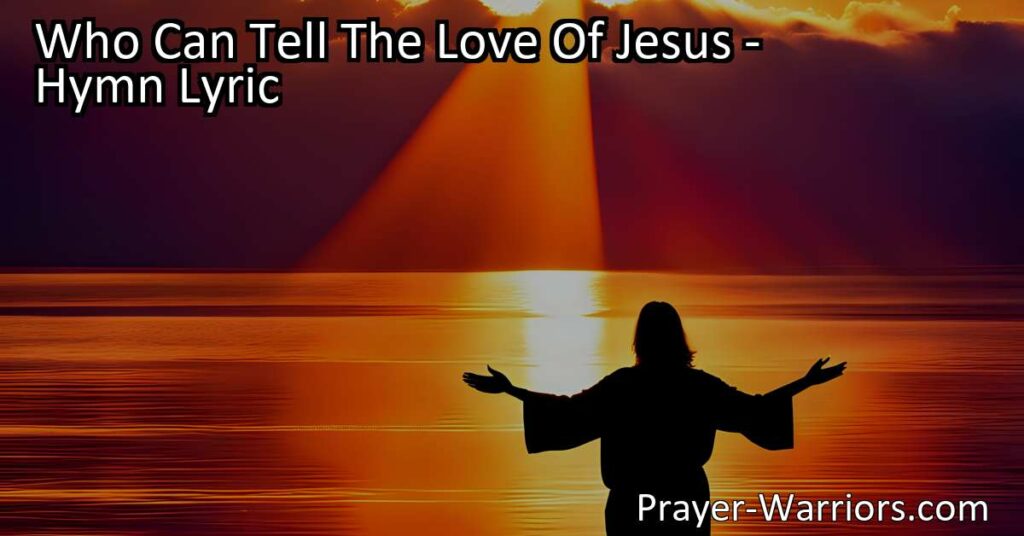 Discover the incomprehensible love of Jesus