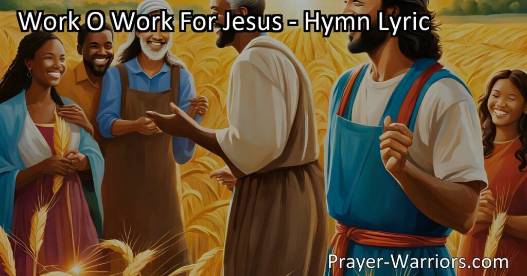 Find purpose and joy in serving Jesus through work. This hymn teaches that everyone has something to contribute and emphasizes the urgency of the task at hand.