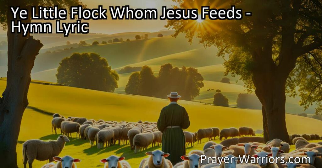 Discover comfort and strength in Jesus' care for His little flock. Find solace in His guidance and protection