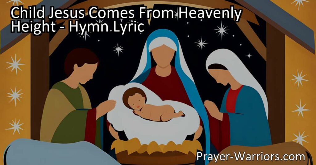Discover the profound message of hope and healing behind "Child Jesus Comes From Heavenly Height". This hymn explores the immense love and sacrifice of Child Jesus