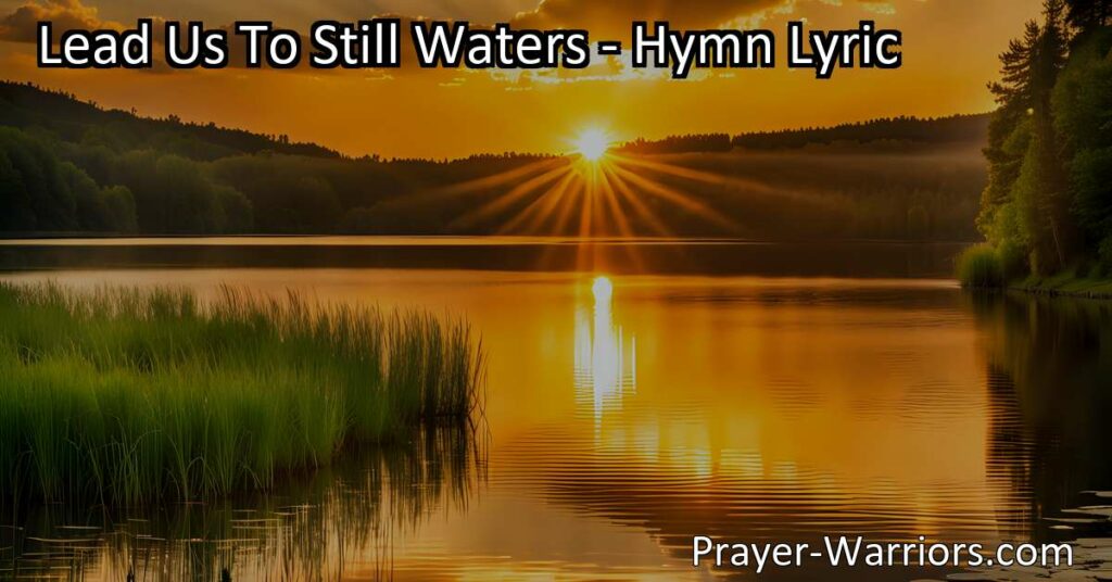 Lead Us To Still Waters: Finding Peace