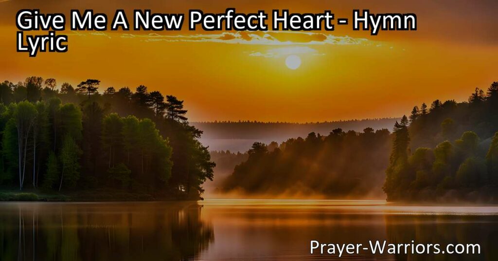 Transform your life with a new perfect heart. Find joy