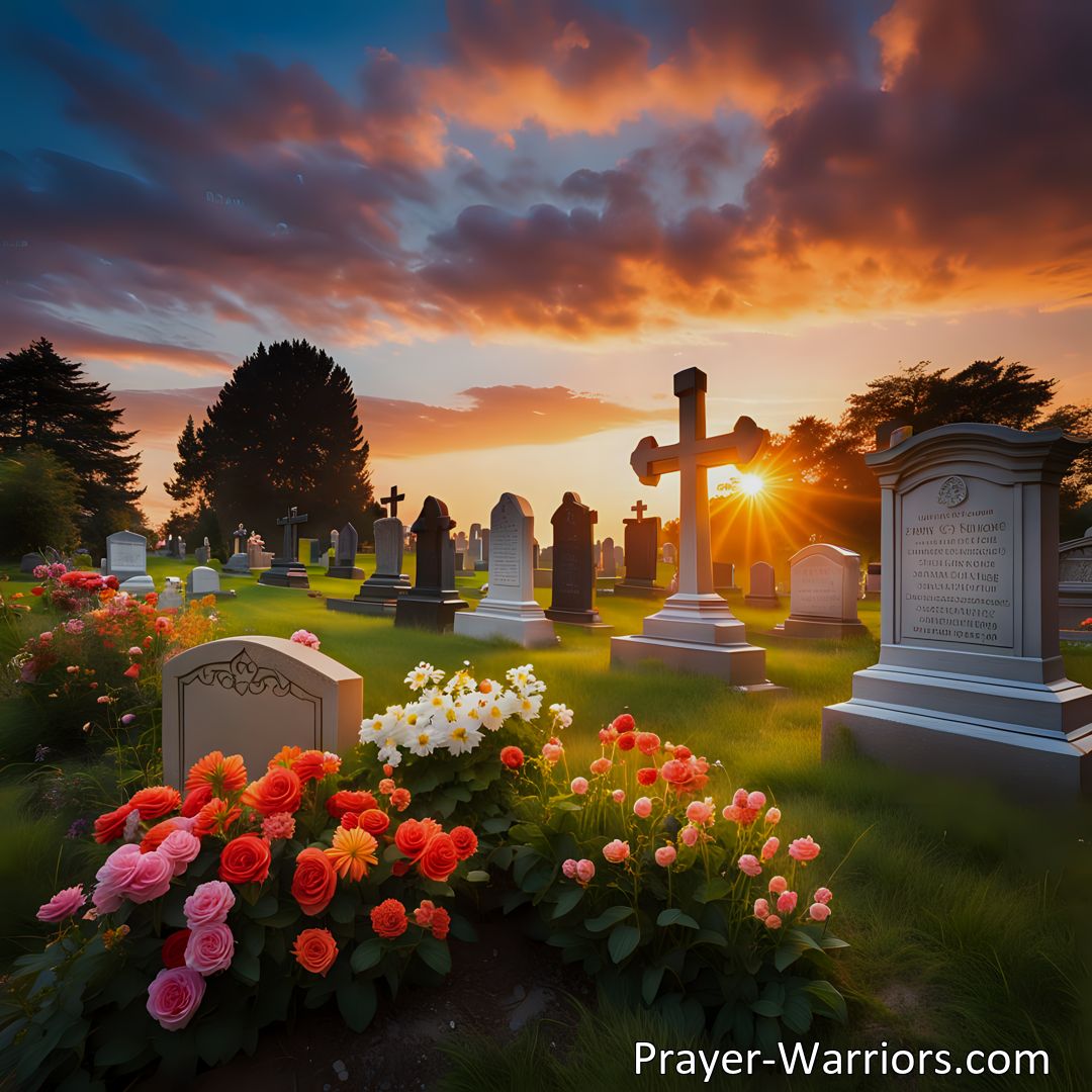 Freely Shareable Hymn Inspired Image Experience the bittersweet journey of saying goodbye to a loved one with Gone To The Grave Is Our Loved One. Find solace, hope, and a sense of eternal reunion through this heartfelt hymn.