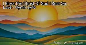 Embrace the love of Christ in this hymn. Find solace in His cross