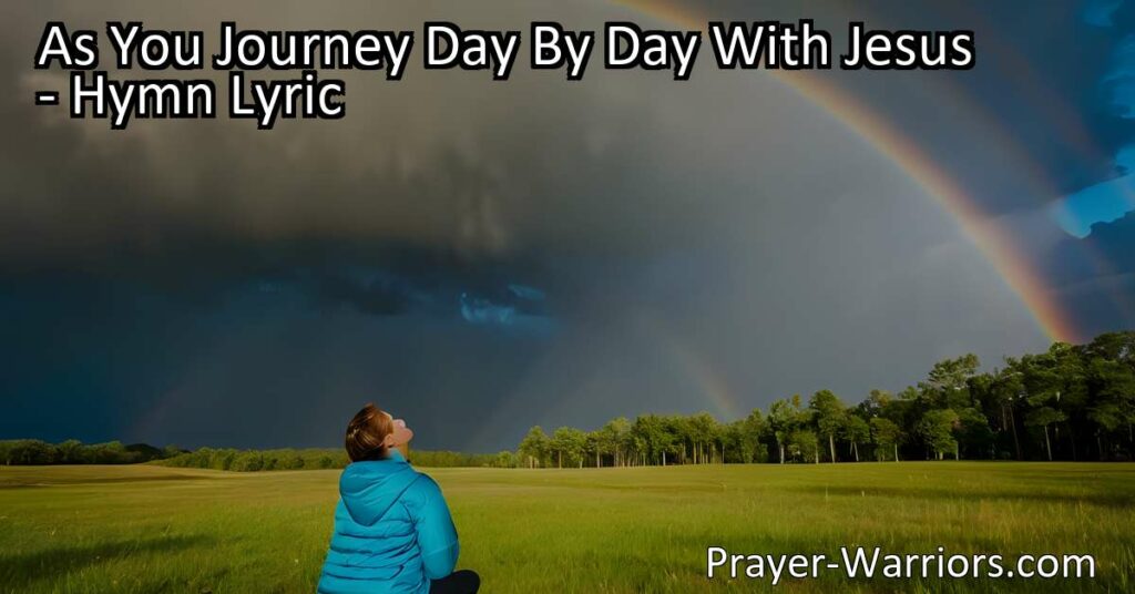 Join Jesus on your daily journey and turn troubles into treasures with his help. Find joy and guidance through challenges. Trust in Him for happiness.