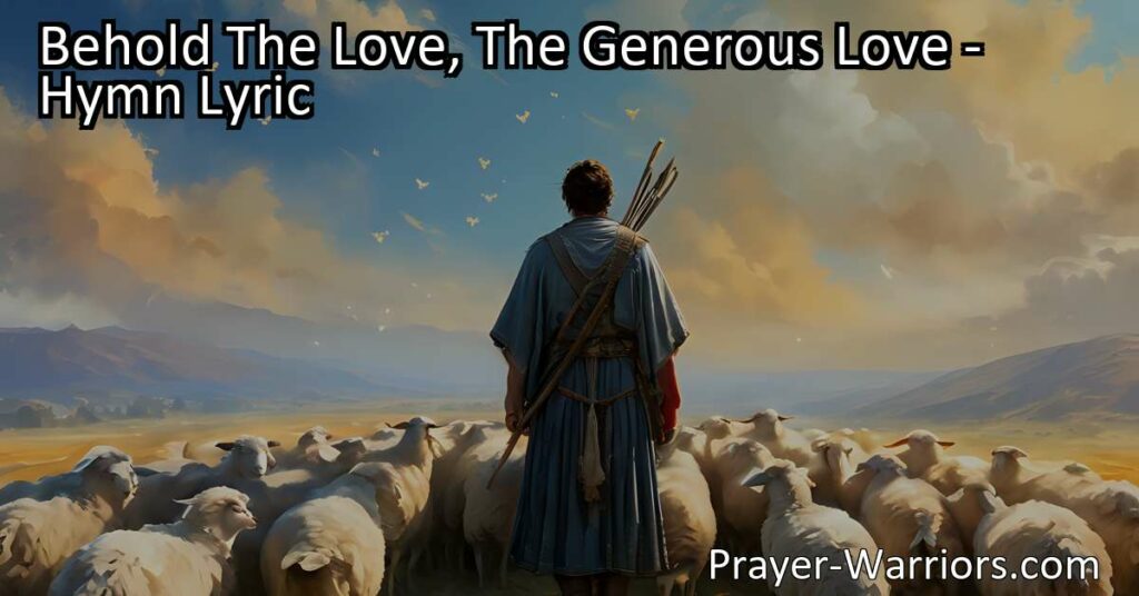 Behold the love and compassion in "Behold The Love