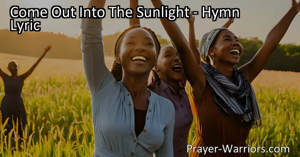 Step out into the sunlight and leave behind sadness. Embrace joy and give thanks to God. It's well with the righteous. Let your heart glow with gladness!