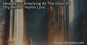 Experience the divine love and grace of Jesus knocking at your heart's door. Don't miss the opportunity to welcome Him in and be saved. Open your heart to His presence and find true joy and purpose in His grace.