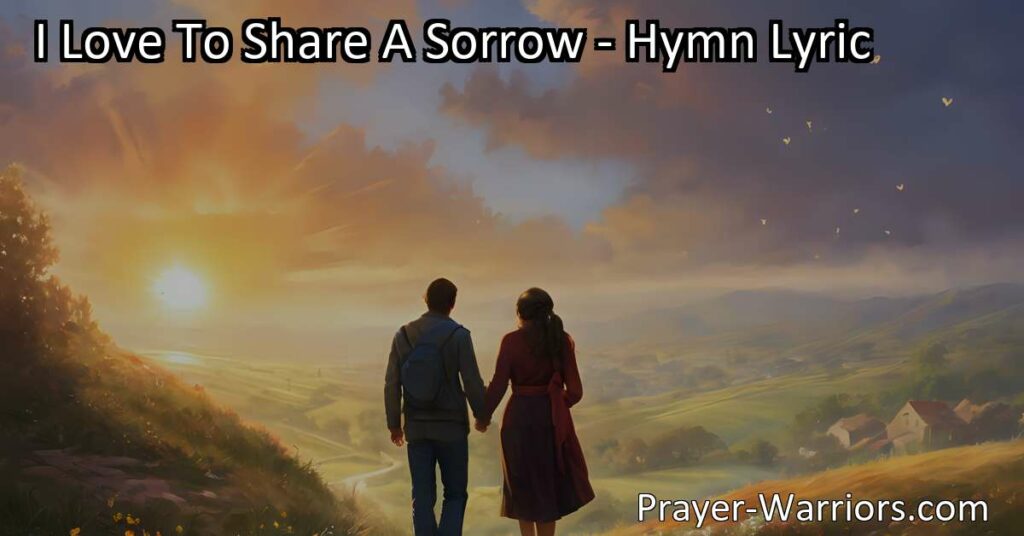 Spread joy by sharing sorrows and lifting others up. Embody empathy and compassion in this heartwarming hymn. Join us in spreading love and kindness every day.