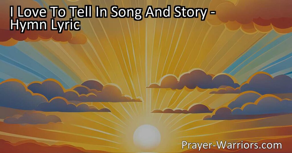 I Love To Tell In Song And Story: Spreading the Joy of Jesus' Love. Experience the warmth and joy of sharing the incredible love and grace of Jesus through this beautiful hymn. Discover the transformative power of His love and be inspired to spread it to every heart and place.
