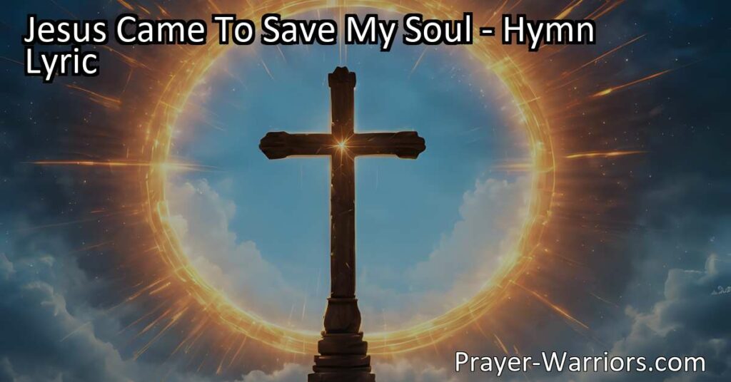 Experience the immense love of Jesus in "Jesus Came To Save My Soul." Reflect on His selfless sacrifice and find hope in His promise of eternal joy and blessings. Jesus Came To Save My Soul.
