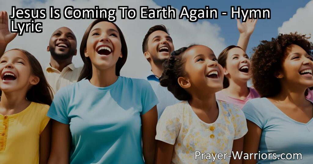 Experience the powerful anticipation of Jesus' return in the hymn "Jesus Is Coming To Earth Again." Prepare for His glorious reign and be ready for His second coming. Glory and joy await!