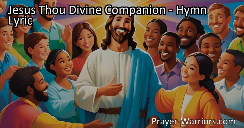 Discover the wisdom and inspiration in the hymn "Jesus Thou Divine Companion" as it reminds us of the value of hard work