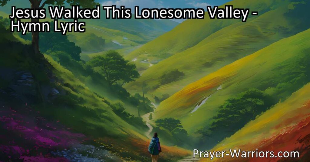 Walk in the footsteps of Jesus through life's challenges. Find courage to face your lonesome valley alone. Stand firm