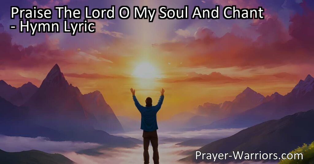 "Praise The Lord O My Soul And Chant