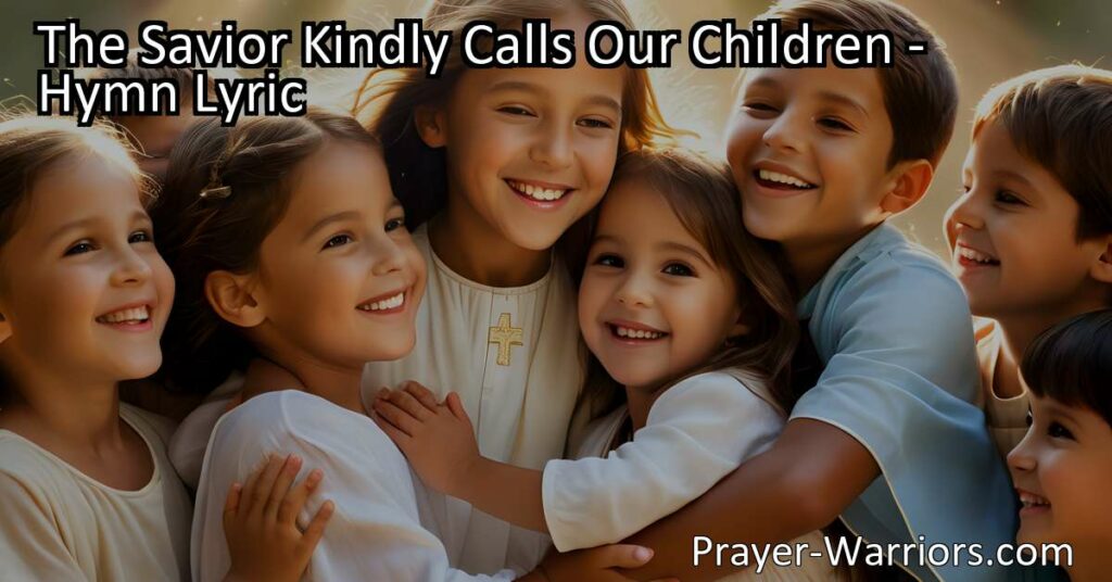 Discover the touching hymn about Jesus calling our children with love and grace. Embrace the message of devotion and blessings for the little ones. Jesus welcomes all with open arms.