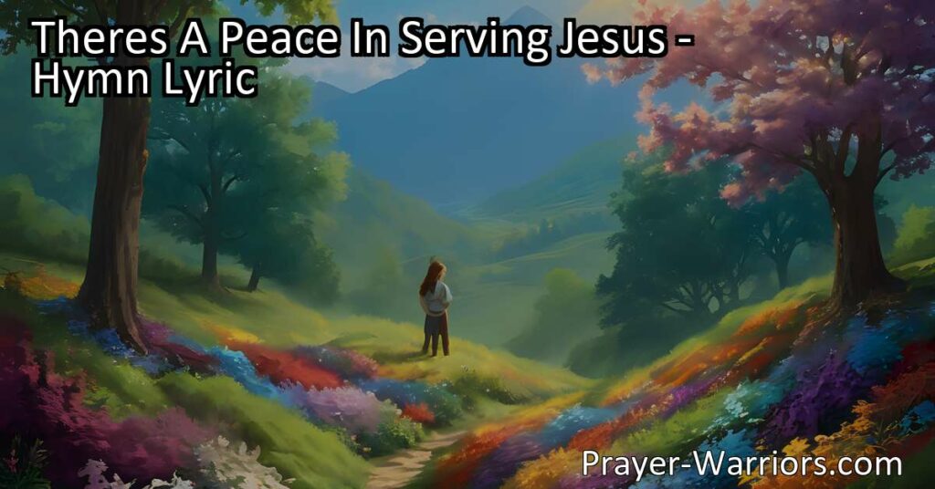 Experience deep peace and joy by serving Jesus. Find comfort