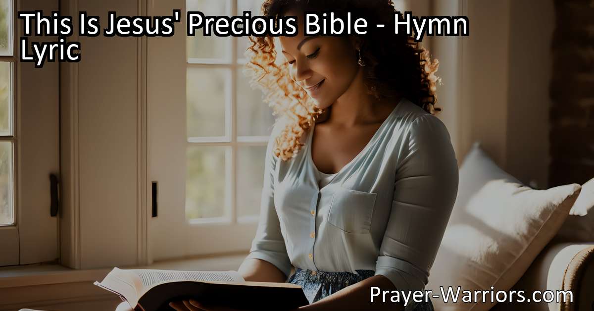 This Is Jesus' Precious Bible - Hymn Lyric - Prayer Warriors