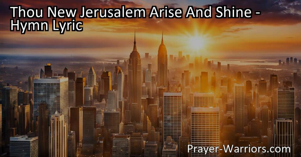 Experience the glory of the Lord shining on New Jerusalem! Rejoice with joy divine as Christ's presence anchors our faith. Let His light shine through us for all to see. A hymn of hope and beauty.
